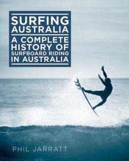 Surfing-Australia-The-Complete-History-of-Surfboard-Riding-in-Australia-0
