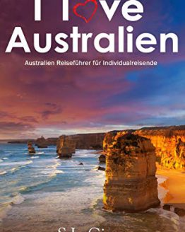 I-love-Australien-Budget-Work-and-Travel-Australien-Reisefhrer-Alle-Tipps-fr-Backpacker-2019-Mit-Karten-Dont-get-lonely-or-lost-0