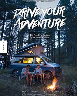 Drive-Your-Adventure-Ein-Roadtrip-im-Van-quer-durch-Europa-Vanlife-Friends-Food-Outdoor-VW-Bus-T4-T5-T6-Wohnwagen-Camper-Van-0