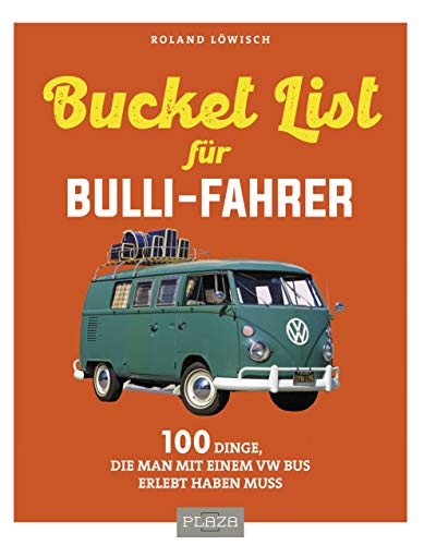 Die-Bucket-List-fuer-Bulli-Fahrer-100-Dinge-die-man-mit-einem-VW-Bus-erlebt-haben-muss-AAZPU25-0
