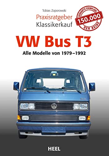 Praxisratgeber-Klassikerkauf-VW-Bus-T3-Alle-Modelle-1979-bis-1992-0