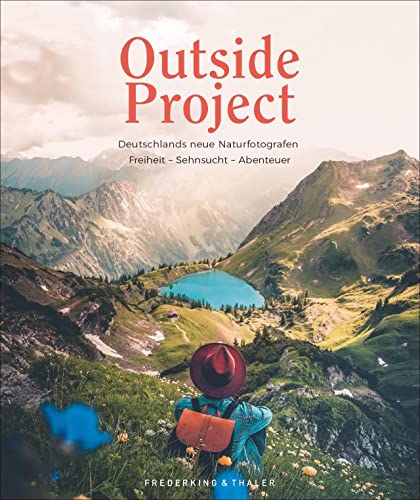 Bildband-Outside-Project-Deutschlands-neue-Naturfotografen-Freiheit--Sehnsucht--Abenteuer-Atemberaubende-Aufnahmen-der-besten-deutschen-Reise-und-Naturblogger-aus-dem-wilden-Herzen-Europas-0
