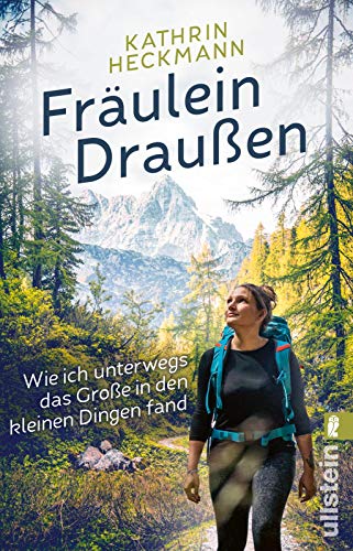 Fraeulein-Draussen-Wie-ich-unterwegs-das-Grosse-in-den-kleinen-Dingen-fand-Entdecke-die-Natur-und-finde-zu-dir-selbst--Der-Bestseller-der-beliebten-Wander-Bloggerin-0