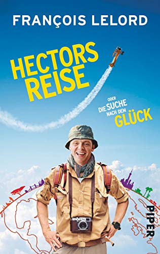 Hectors-Reise-oder-die-Suche-nach-dem-Glueck-Der-inspirierende-Bestseller-ueber-den-Sinn-des-Lebens-Buch-zum-Film-0
