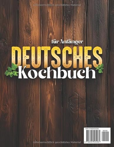 DEUTSCHES-Kochbuch-fuer-Anfaenger-200-Schnelle-und-authentische-Rezepte-um-deutsche-Klassiker-entspannt-zuzubereiten-die-Kochkompetenz-zu-staerken-und-koestliche-traditionelle-Speisen-zu-geniessen-0-0