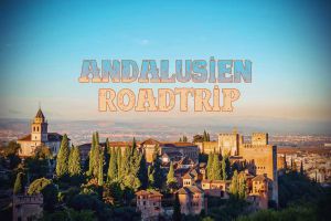 Andalusien Route – 1 Woche Roadtrip im Osten Andalusiens