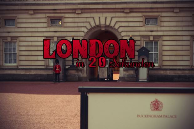 Video über London in zwanzig Sekunden