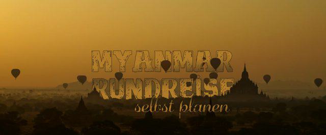 Myanmar Rundreise selbst planen