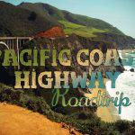 Pacific Coast Highway: Roadtrip